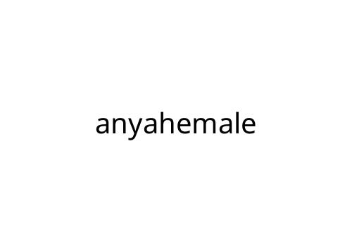 anyahemale