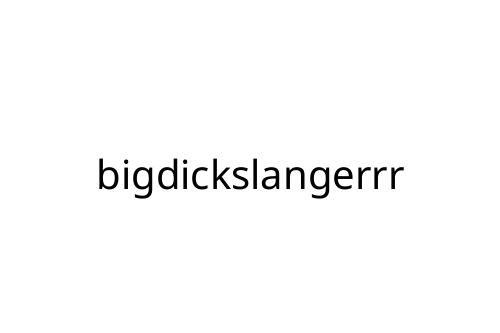bigdickslangerrr