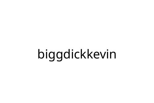 biggdickkevin