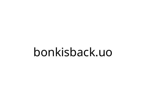 bonkisback_uo