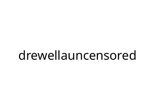 drewellauncensored