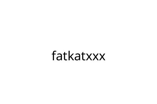fatkatxxx