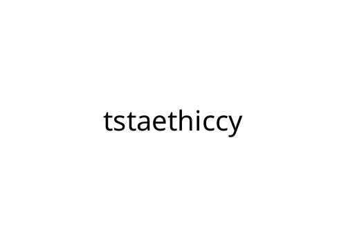 tstaethiccy