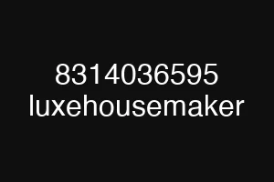 8314036595 luxehousemaker
