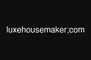 luxehousemaker;com